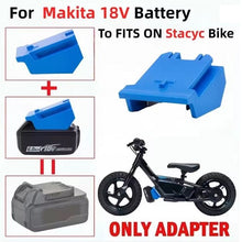 Load image into Gallery viewer, Stacyc Battery Adapter to Makita 18V Battery 12" &amp; 16" Balance Bikes
