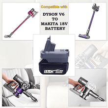 Load image into Gallery viewer, Dyson V6 Vacuum Battery Adapter To Makita 18V Li-Ion LXT Cordless Battery - Battery Adapters
